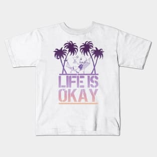 Life Is Okay Kids T-Shirt